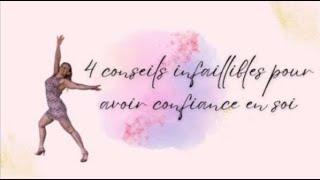 4 conseils puissants et infaillibles pour avoir confiance en soi