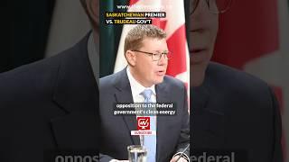 Saskatchewan Premier Vs. Trudeau Gov’t