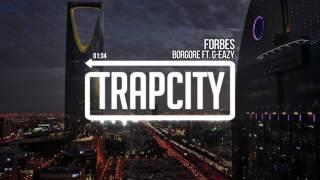 Borgore & G-Eazy - Forbes