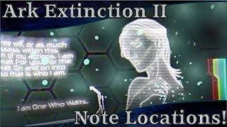 Ark Extinction Chronicles II Explorer Note's Locations Ark Survival Evolved Update