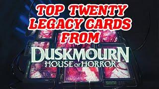 TOP TWENTY LEGACY CARDS FROM DUSKMOURN HOUSE OF HORROR MTG