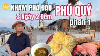 Lịch Trình Du Lịch Đảo PHÚ QUÝ 3N2Đ | Đi Đâu, Ăn Gì Trên Hòn Đảo Núi Lửa Yên Bình & Lãng Mạn | P.1