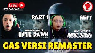 [LIVE] 9 TAHUN YANG LALU! - UNTIL DAWN REMASTER INDONESIA