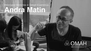 Bittersweet Memories In Design Experience - Andra Matin