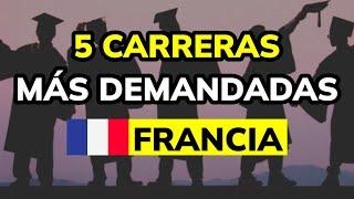  TOP 5 Carreras Más Demandadas en Francia