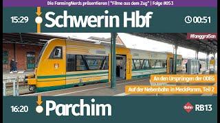 #053 | Führerstandsmitfahrt | RB13 Schwerin - Parchim (WS - WPM) | Nebenbahn in MeckPomm, Teil 2