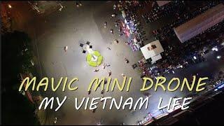 MAVIC MINI DRONE in Vietnam (My Vietnam life) 매빅 미니 드론 영상 (나의 베트남 생활) Vlog 브이로그
