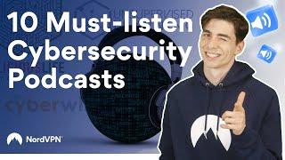 10 Cybersecurity Podcasts you Should Follow | NordVPN