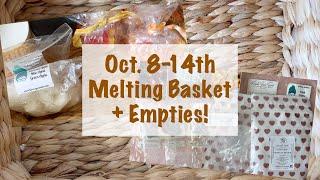 Melting Basket (Oct. 8-14) & Empties