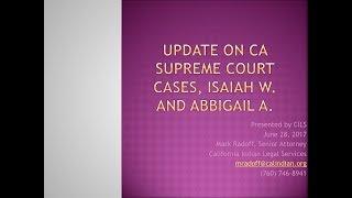 Update on CA Supreme Court Cases, Isaiah W. and Abbigail A.