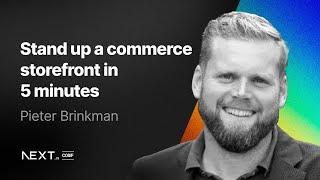 Pieter Brinkman: Stand up a commerce storefront in five minutes