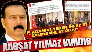 Kürşat Yılmaz Kimdir? İş Adamını Neden İnfaz Etti?