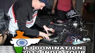 DJ DOMINATION "BEST DJ IN ASIA!" 2012 INDIA DJ TOUR (FEBRUARY 8TH-12TH)