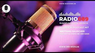 Matthias Rauscher - Gesellschafter von 089-Wein im interview/Podcast bei RADIO089 - am 08.03.2025