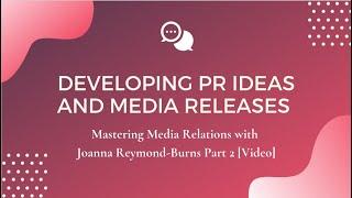 Developing PR Ideas and Media Releases