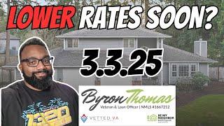 Will Mortgage Rates Drop This Week? 3.3.25