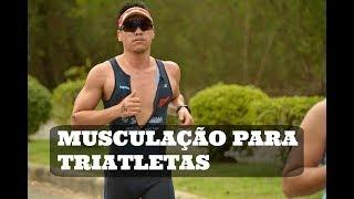 Musculaçao para triatletas - devo fazer?