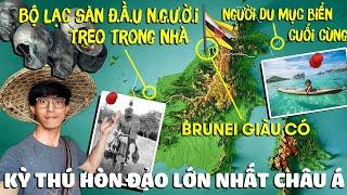 Ly kỳ BỘ LẠC trong RỪNG RẬM trên HÒN ĐẢO LỚN NHẤT CHÂU Á | BORNEO