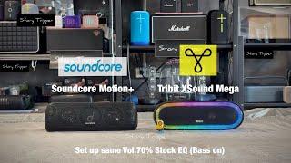 Anker Soundcore Motion+ vs Tribit XSound Mega