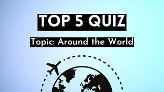 TOP 5 QUIZ | Around the World | Easy Peasy English