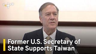 Former U.S. Secretary of State Emphasizes Support for Taiwan Sovereignty TaiwanPlus News