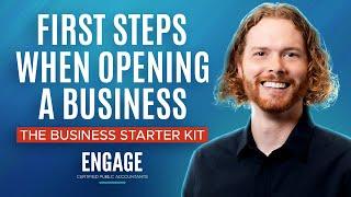 First Steps When Opening a Business - The Business Starter Kit - ENGAGE CPAs Education