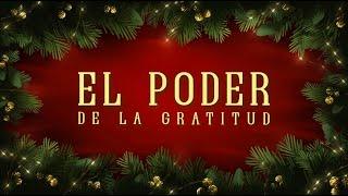 "El Poder de La Gratitud" Evangelista Luis Perez 12.05.2024