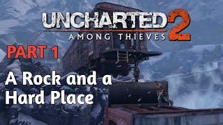 A rock and hard place Uncharted™2: Among thieves Part 1 walkthrough