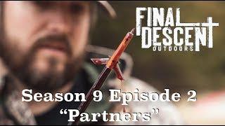 Final Descent Outdoors Season 9 Episode 2 "Partners"