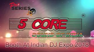 Five Core Electronics Booth AT at Indian DJ Expo 2018