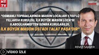 İlk Büyük Mason Loca'sı II.Abdülhamid'ten Sonra Kurulabildi, İlk Büyük Mason Üstadı Talat Paşa'dır