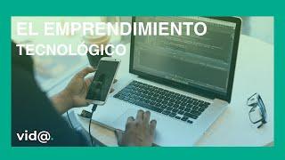 El emprendimiento tecnológico