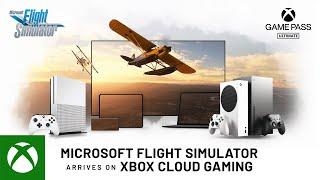 Microsoft Flight Simulator arrives on Xbox Cloud Gaming