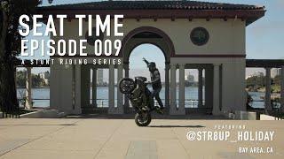 Seat Time Ep. 009 - @Str8up_Holiday |  A Stunt Riding Series | [4K]