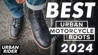 BEST URBAN MOTORCYCLE BOOTS 2024