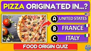 Guess the Origin of These Famous Foods! Quiz/Trivia