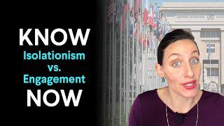 Know It Now: What's the Difference Between Isolationism and Engagement?