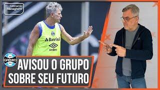 Renato já avisou  aos jogadores que não fica no Grêmio!