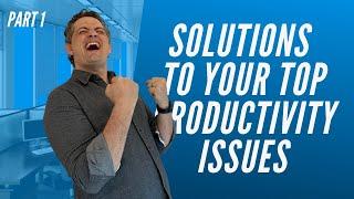 Solutions To Your TOP Productivity Issues [PART 1] | Lifehack Method