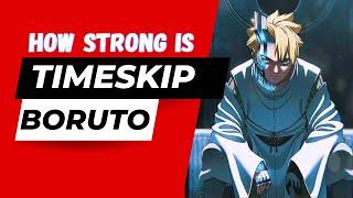 Is Timeskip Boruto the Strongest Shinobi?