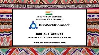 Africa Connect Webinar - Presented by Indo-African Chamber of Commerce