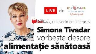 Alimentație sănătoasă cu Simona Tivadar. Curs video explicativ