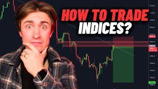 How to Trade Indices like a PRO (The ULTIMATE Guide)