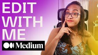 How to Format A Medium Article | Edit a Medium Article with me