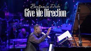 Benjamin Dube - Give Me Direction (Official Music Video)