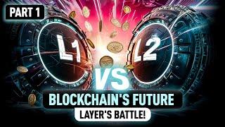 Layer One vs. Layer Two | Part 1: The Future of Blockchain Scaling?