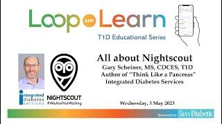 Loop and Learn with Gary Scheiner: All About Nightscout, 5.3.2023