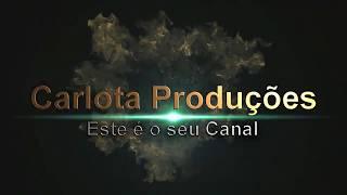 INTRO DO CANAL - CARLOTA PRODUÇÕES