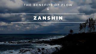 The Benefits of Developing a Calm Awareness (ZanShin) and Accessing the Flow State