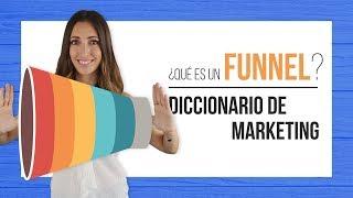 Qué es un Funnel de Ventas - Diccionario de Marketing